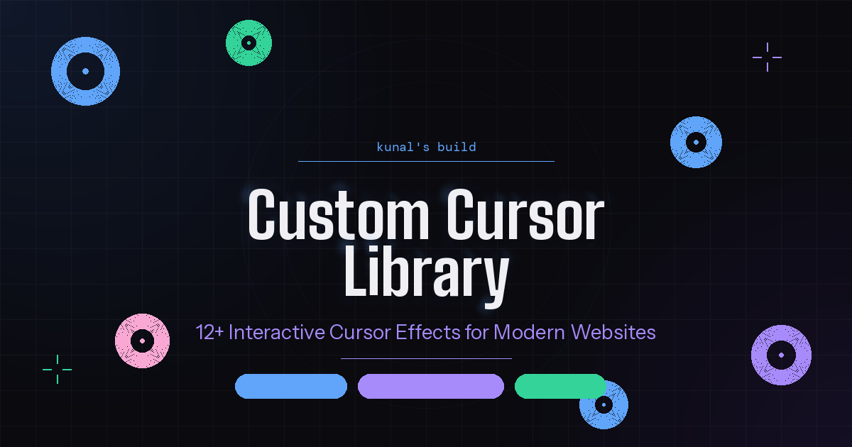 Kunal's Build - Custom Cursor Library | 12+ Interactive Cursors